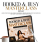 The Booked & Busy Masterclass Replay