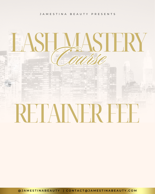 Retainer Fee: 2-Day Lash Mastery Course