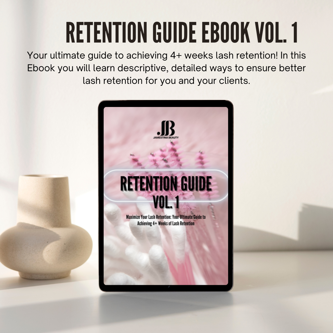 Retention Guide Ebook Vol. 1: Your Ultimate Guide to Achieving 4+ Weeks of Lash Retention